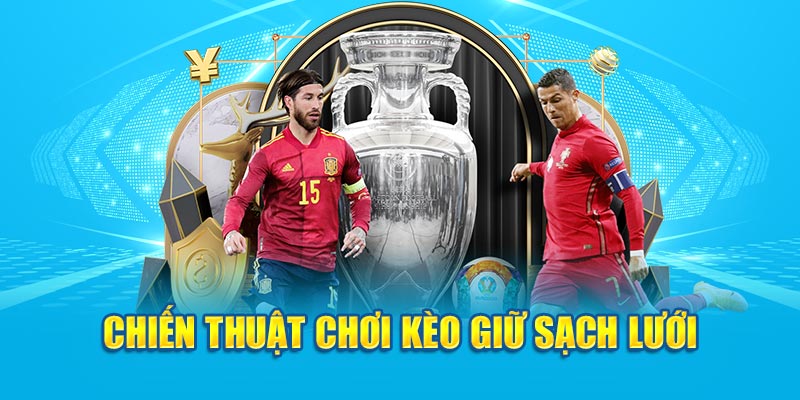 Thủ thuật cược kèo giữ sạch lưới